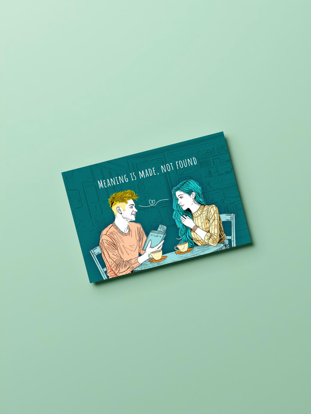 Meaning Is Made, Not Found - Motivational Design Postcard